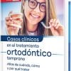 Casos Clínicos en el Tratamiento Ortodóntico Temprano (Scanned PDF) Casos Clínicos en el Tratamiento Ortodóntico Temprano (Scanned PDF)