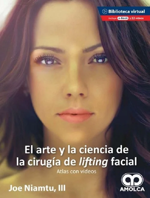 El Arte y la Ciencia de la Cirugía de Lifting Facial. Atlas con Videos (Scanned PDF) El Arte y la Ciencia de la Cirugía de Lifting Facial. Atlas con Videos (Scanned PDF)