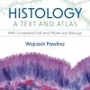 Histology: A Text and Atlas: With Correlated Cell and Molecular Biology, 9th edition (Original PDF from Publisher) Histology A Text and Atlas With Correlated Cell and Molecular Biology, 9th edition (Original PDF from Publisher)