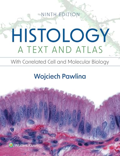 Histology: A Text and Atlas: With Correlated Cell and Molecular Biology, 9th edition (Original PDF from Publisher) Histology A Text and Atlas With Correlated Cell and Molecular Biology, 9th edition (Original PDF from Publisher)