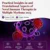 International Myeloma Society Practical Insights in and Translational Aspects of Novel Immune Therapies in Multiple Myeloma 2025 International Myeloma Society Practical Insights in and Translational Aspects of Novel Immune Therapies in Multiple Myeloma 2025