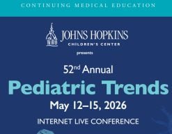 Johns Hopkins 52nd Annual Pediatric Trends 2026