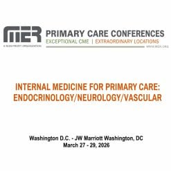 MER Primary Care Conferences Internal Medicine for Primary Care Endo Neuro Vasc Mar 27-29, 2026