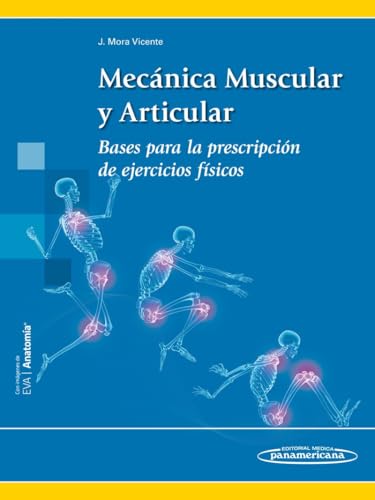 Mecánica muscular y articular: Bases para la prescripción de ejercicios físicos (Original PDF from Publisher) Mecánica muscular y articular Bases para la prescripción de ejercicios físicos (Original PDF from Publisher)