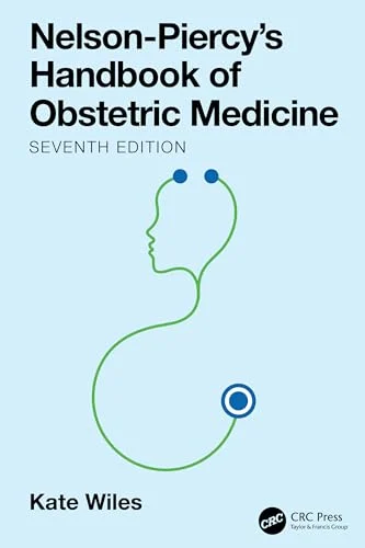 Nelson-Piercy’s Handbook of Obstetric Medicine, 7th edition (Original PDF from Publisher) Nelson-Piercy’s Handbook of Obstetric Medicine, 7th edition (Original PDF from Publisher)