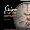 Osborn Encéfalo. Diagnóstico por Imágenes, Anatomía y Patología, 3a Edición (Original PDF from Publisher) Osborn Encéfalo. Diagnóstico por Imágenes, Anatomía y Patología, 3a Edición (Original PDF from Publisher)