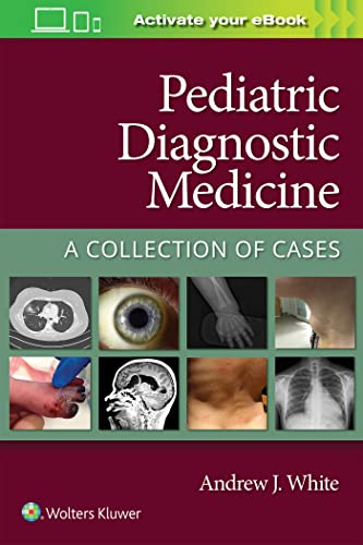 Pediatric Diagnostic Medicine: A Collection of Cases (High Quality Scanned PDF) Pediatric Diagnostic Medicine
