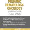 Pediatric Hematology-Oncology Rapid Review Flash Cards (EPUB) Pediatric Hematology-Oncology Rapid Review Flash Cards (EPUB)