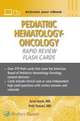 Pediatric Hematology-Oncology Rapid Review Flash Cards (EPUB) Pediatric Hematology-Oncology Rapid Review Flash Cards (EPUB)