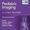 Pediatric Imaging: A Core Review, 2nd edition (ePub+Converted PDF) Pediatric Imaging: A Core Review, 2nd edition (ePub+Converted PDF)