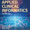 Applied Clinical Informatics for Nurses, 3rd Edition (Original PDF from Publisher) Applied Clinical Informatics for Nurses, 3rd Edition (Original PDF from Publisher)