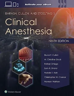 Barash, Cullen, and Stoelting’s Clinical Anesthesia, 9th edition (Original PDF from Publisher)