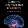 Cognitive Neuroscience of Memory (Cambridge Fundamentals of Neuroscience in Psychology), 2nd Edition (Original PDF from Publisher) Cognitive Neuroscience of Memory (Cambridge Fundamentals of Neuroscience in Psychology), 2nd Edition (Original PDF from Publisher)