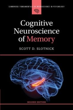 Cognitive Neuroscience of Memory (Cambridge Fundamentals of Neuroscience in Psychology), 2nd Edition (Original PDF from Publisher)