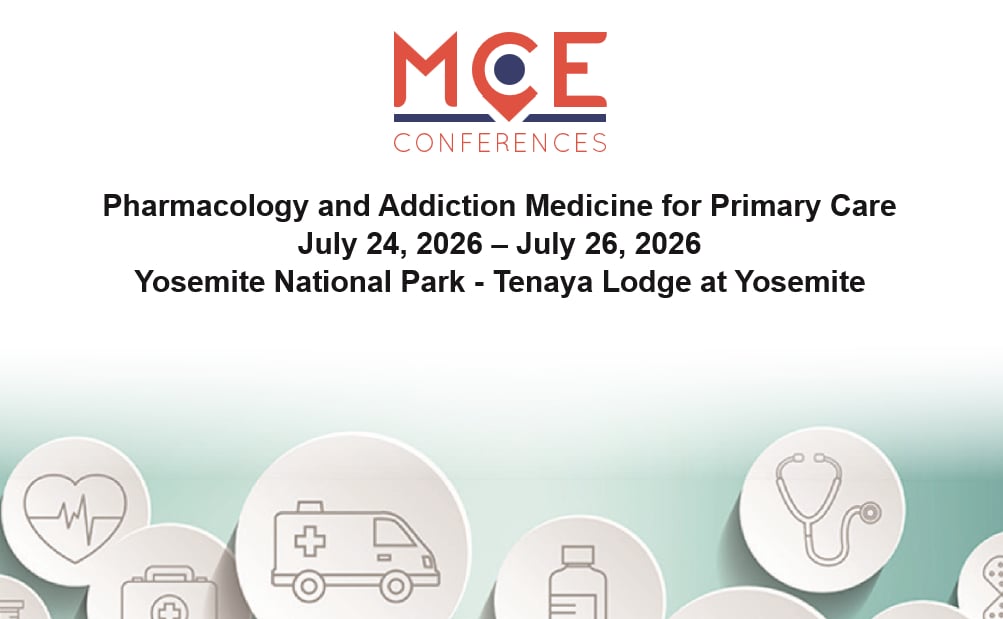 MCE Conferences Pharmacology and Addiction Medicine for Primary Care Jul 24, 2026 – Jul 26, 2026 MCE Conferences Pharmacology and Addiction Medicine for Primary Care Jul 24, 2026 – Jul 26, 2026