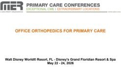 MER Primary Care Conferences Office Orthopedics for Primary Care May 22-24, 2026