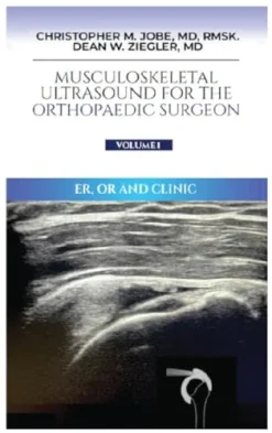 Musculoskeletal Ultrasound for the Orthopaedic Surgeon OR, ER and Clinic, Volume 1 (EPUB)