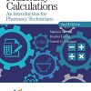 Pharmacy Calculations: An Introduction for Pharmacy Technicians, 2nd Edition (Original PDF from Publisher) Pharmacy Calculations An Introduction for Pharmacy Technicians, 2nd Edition (Original PDF from Publisher)