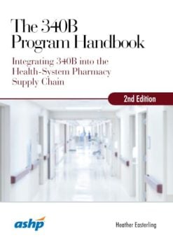 The 340B Program Handbook
